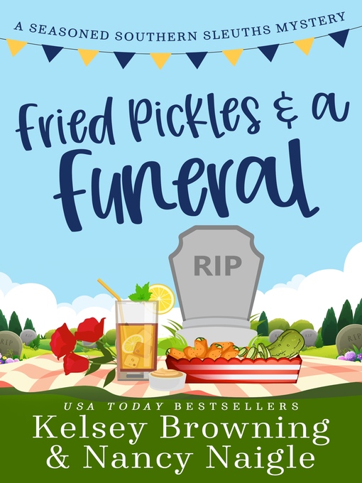 Upplýsingar um Fried Pickles and a Funeral eftir Kelsey Browning - Til útláns